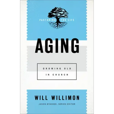 Aging: Growing Old in Church
