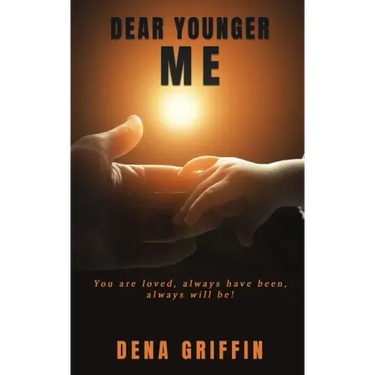 Dear Younger Me: You are loved, always have been, always will be!