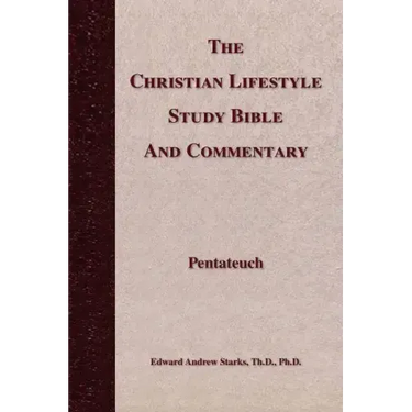 The Christian Lifestyle Study Bible and Commentary