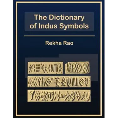 The Dictionary of Indus Symbols