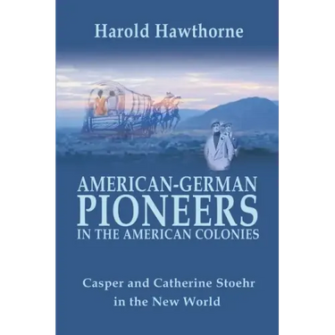 American German Pioneers in the Americas