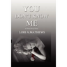 You Don't Know Me