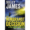 The Rembrandt Decision: A Pia Sabel Mystery