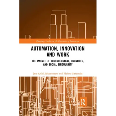 Automation, Innovation and Work: The Impact of Technological, Economic, and Social Singularity
