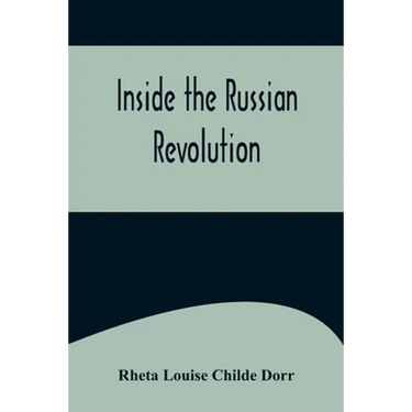 Inside the Russian Revolution