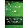 The Minimalist Habit