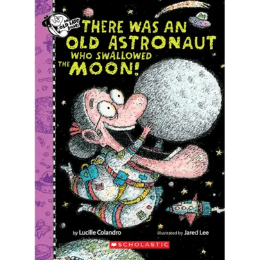 There Was an Old Astronaut Who Swallowed the Moon!
