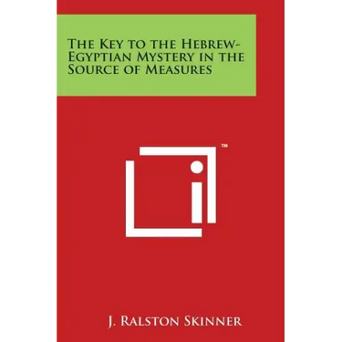 The Key to the Hebrew-Egyptian Mystery in the Source of Measures