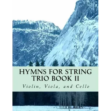 Hymns For String Trio Book II - violin, viola, and cello