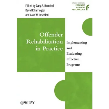 Offender Rehabilitation in Practice: Implementing and Evaluating Effective Programs