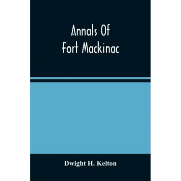 Annals Of Fort Mackinac