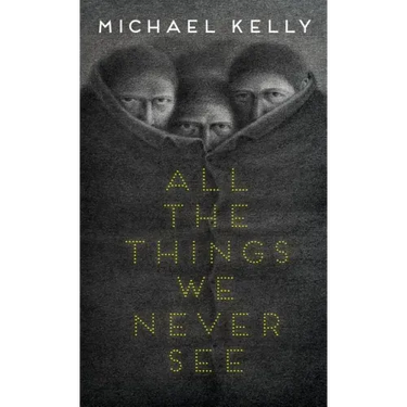All the Things We Never See