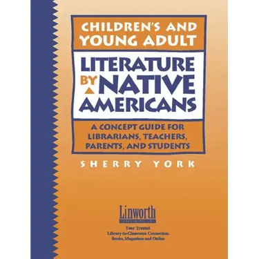 Children's and Young Adult Literature by Native Americans: A Guide for Librarians, Teachers, Parents, and Students
