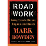Road Work: Among Tyrants, Heroes, Rogues, and Beasts