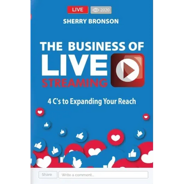 The Business of Live Streaming: 4 C's to Expanding Your Reach