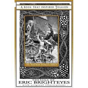 The Saga of Eric Brighteyes - A Book That Inspired Tolkien: With Original Illustrations