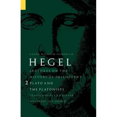 Lectures on the History of Philosophy, Volume 2: Plato and the Platonists