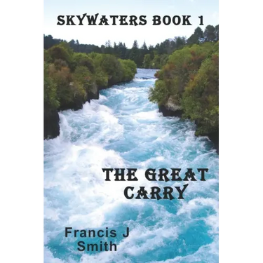 The Great Carry: Skywaters Book 1