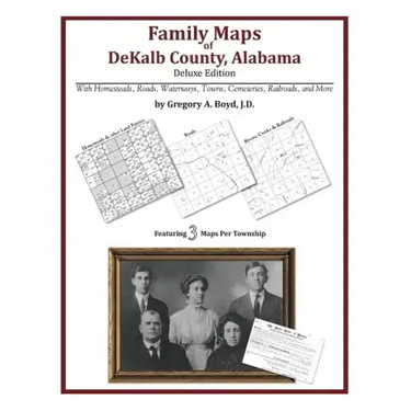 Family Maps of DeKalb County, Alabama, Deluxe Edition