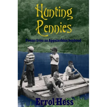 Hunting Pennies: Poems from an Appalachian boyhood