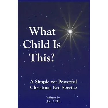 What Child Is This? A Simple yet Powerful Christmas Eve Service