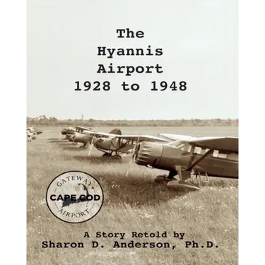 The Hyannis Airport 1928 to 1948