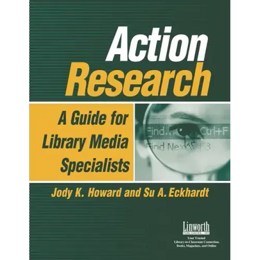 Action Research: A Guide for Library Media Specialists