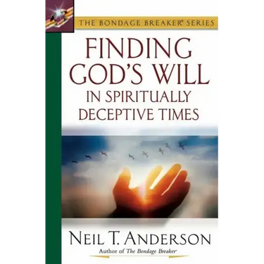 Finding God's Will in Spiritually Deceptive Times