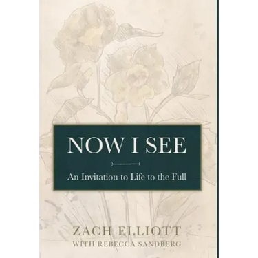 Now I See: An Invitation to Life to the Full