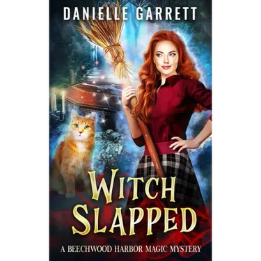 Witch Slapped: A Beechwood Harbor Magic Mystery