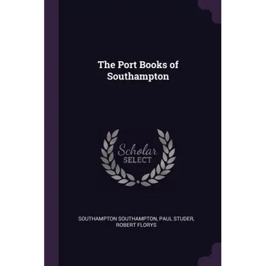 The Port Books of Southampton