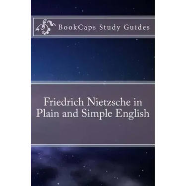 Friedrich Nietzsche in Plain and Simple English