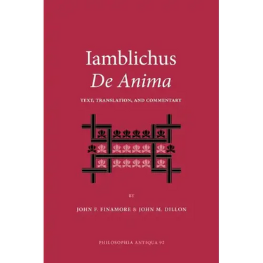 Iamblichus de Anima: Text, Translation, and Commentary