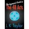 The Layman's Guide to the 48 Acts