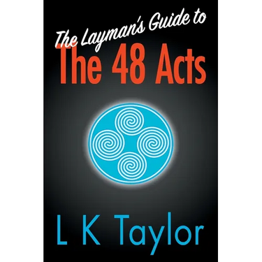 The Layman's Guide to the 48 Acts