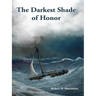 The Darkest Shade of Honor