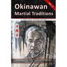 Okinawan Martial Traditions Vol. 2: Te, Tode, Karate, Karatedo, Kobudo