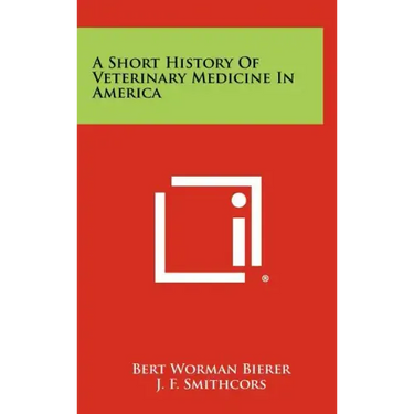 A Short History of Veterinary Medicine in America