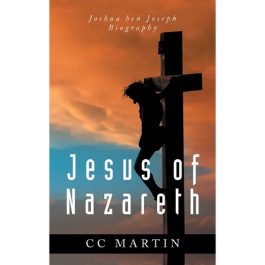 Jesus of Nazareth: Joshua ben Joseph Biography