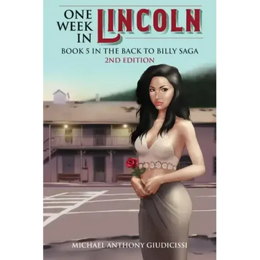 One Week in Lincoln, Book 5 in the Back to Billy Saga