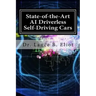 State-of-the-Art AI Driverless Self-Driving Cars: Practical Adbances in Machine Learning and AI
