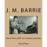 Two of Them (1893) by J. M. Barrie (romance)