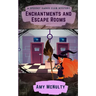Enchantments and Escape Rooms
