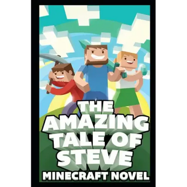 The Amazing Tale of Steve: Ultimate Unofficial Novel