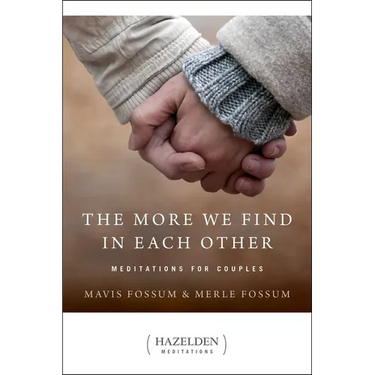 The More We Find in Each Other: Meditations for Couples