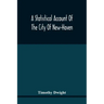 A Statistical Account Of The City Of New-Haven