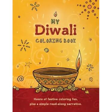 My Diwali Coloring Book: Hours of festive coloring fun, plus a simple read-along narrative.