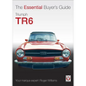Triumph TR6: The Essential Buyer's Guide