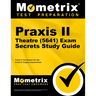 PRAXIS II Theatre (5641) Exam Secrets Study Guide: PRAXIS II Test Review for the PRAXIS II: Subject Assessments