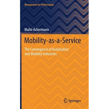 Mobility-As-A-Service: The Convergence of Automotive and Mobility Industries